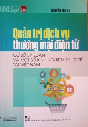 Sách – Quản Trị Dịch Vụ Thương Mại Điện Tử Cơ Sở Lý Luận Và Một Số Kinh Nghiệm Thực Tế Tại Việt Nam